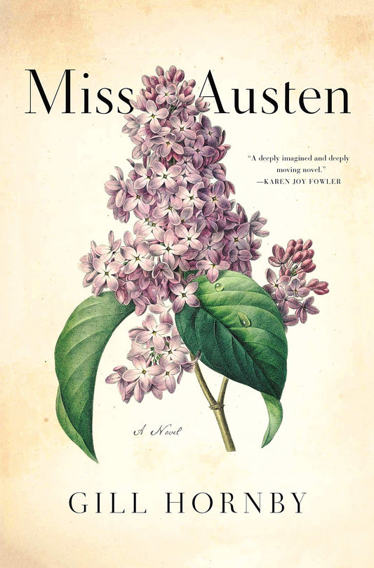 Miss Austen: A Novel Of The Austen Sisters