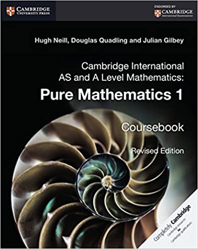 Cambridge International As And A Level Mathematics: Pure Mathematics 1 Coursebook