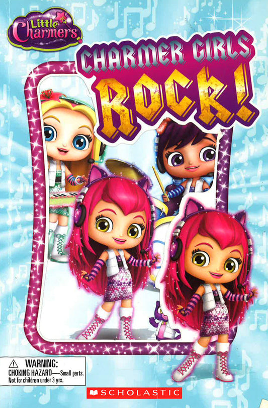 Charmer Girls Rock! (Scholastic Reader, Level 1: Little Charmers)