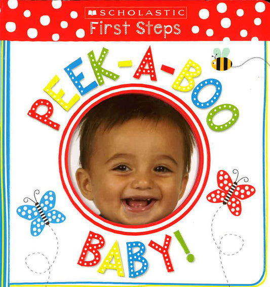 Peek-A-Boo Baby!: Scholastic Early Learners (My First)