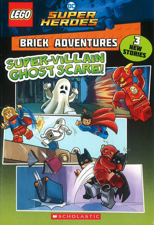 Super-Villain Ghost Scare! (Lego Dc Comics Super Heroes: Brick Adventures)