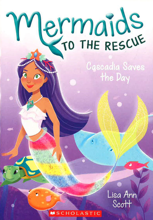 Cascadia Saves The Day (Mermaids To The Rescue #4), Volume 4