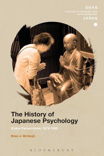 The History Of Japanese Psychology : Global Perspectives, 1875-1950