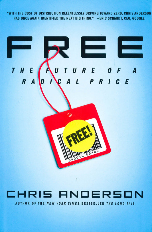 Free: The Future Of A Radical Price