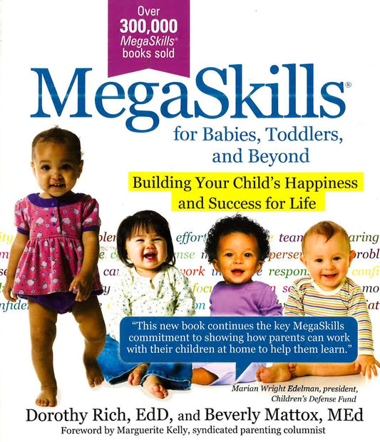 Megaskills? For Babies, Toddlers, And Beyond: Building Your Child's Happiness And Success For Life