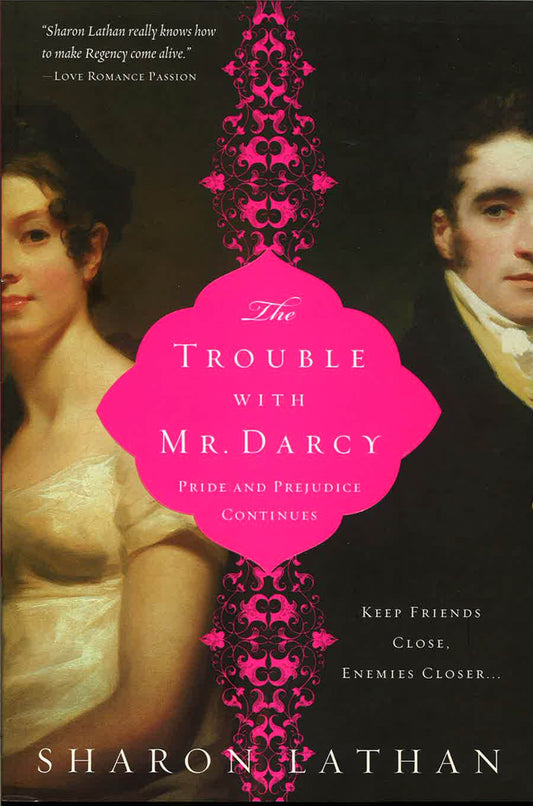 The Trouble With Mr. Darcy