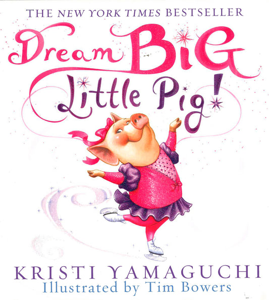 Dream Big, Little Pig!