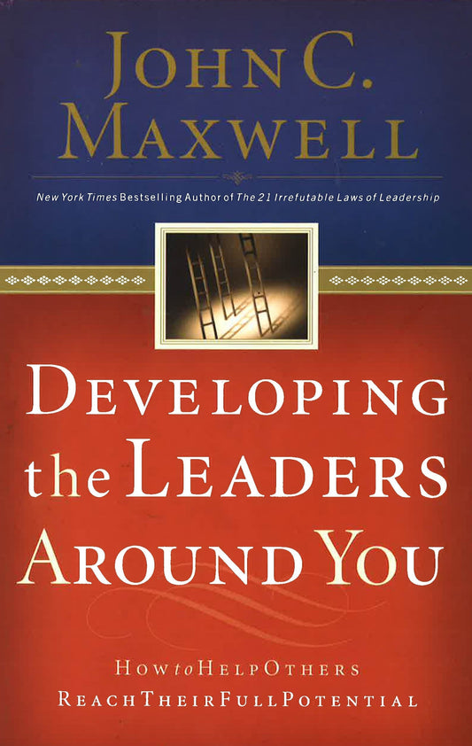 Developing The Leaders Around You