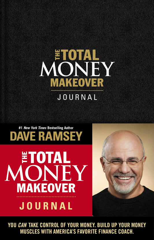 The Total Money Makeover Journal: A Guide For Financial Fitness