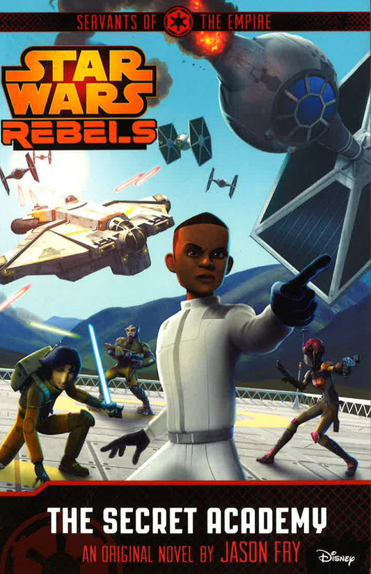 Star Wars Rebels: Servants Of The Empire - The Secret Academy