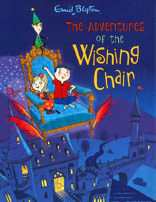 The Adventures Of The Wishing-Chair - Full-Colour Deluxe Hardback Edition