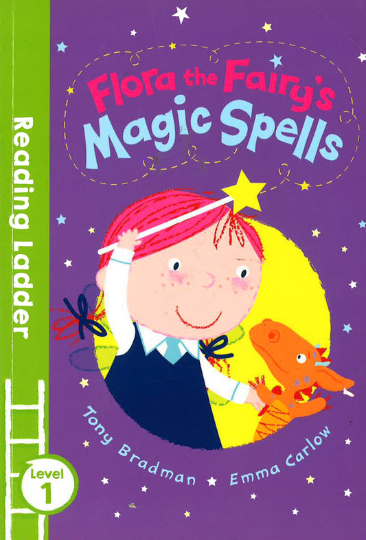 Flora The Fairy's Magic Spells (Reading Ladder Level 1)