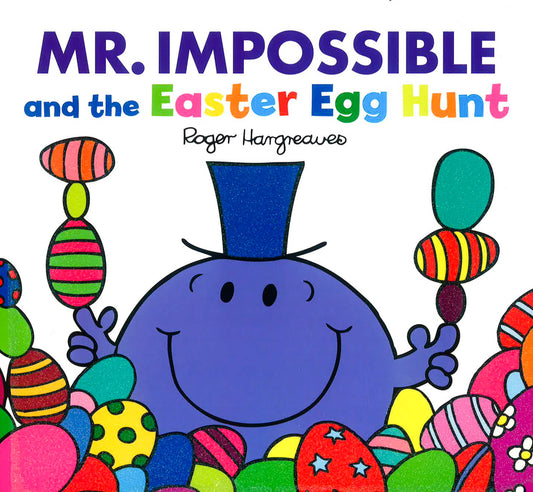 Mr Men: Mr Impossible And The Easter Egg Hunt