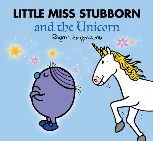 Little Miss Stubborn And The Unicorn (Large Format) (Mr. Men And Little Miss Picture Books)