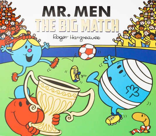 Mr. Men: The Big Match (Mr. Men And Little Miss Picture Books)