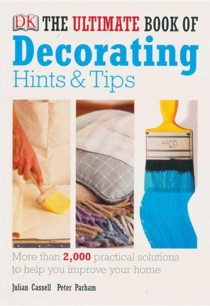 The Ultimate Book Of Decorating Hints & Tips