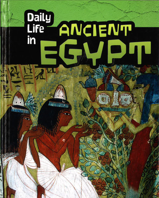 Daily Life In Ancient Egypt