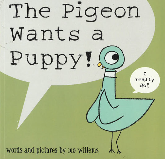 The Pigeon Wants A Puppy!