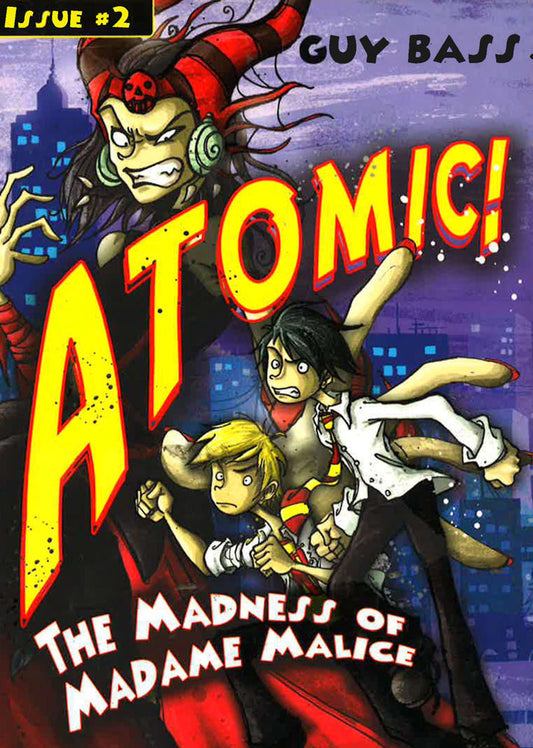 Atomic!: The Madness Of Madame Malice