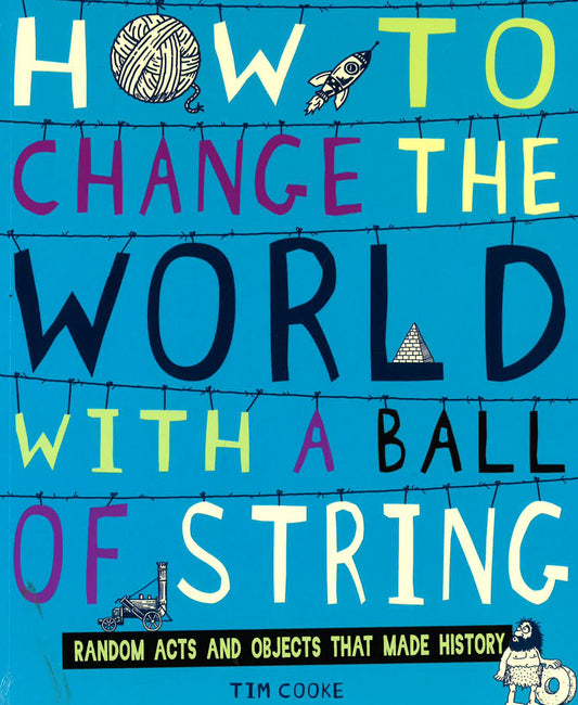 How To Change The World With A Ball Of String