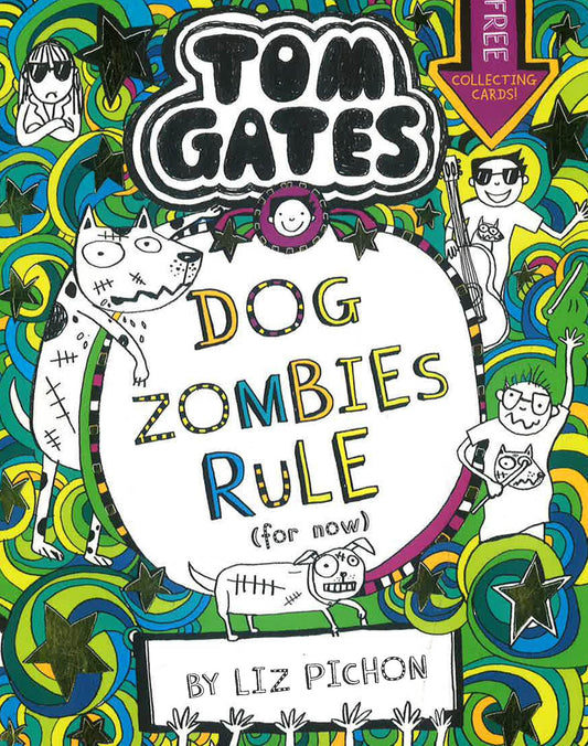 Tom Gates: DogZombies Rule (For now...)