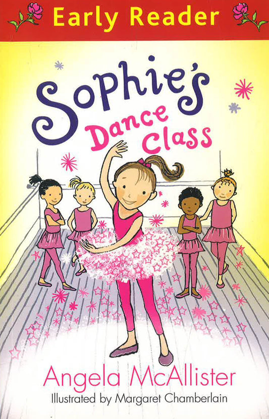 Early Reader: Sophie'S Dance Class