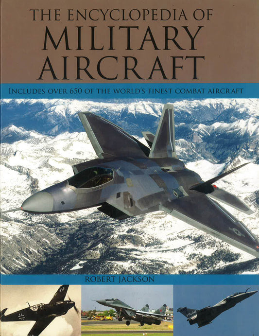 The Encyclopedia Of Military Aircraft