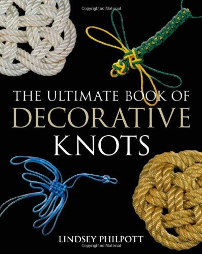 The Ultimate Book Of Decorative Knots