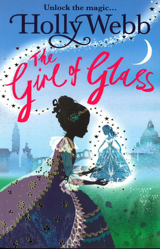 The Girl Of Glass (Magical Venice, Bk. 4)