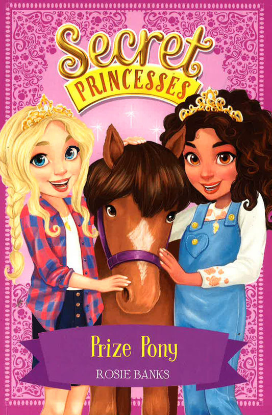 Secret Princesses: Prize Pony: Book 6