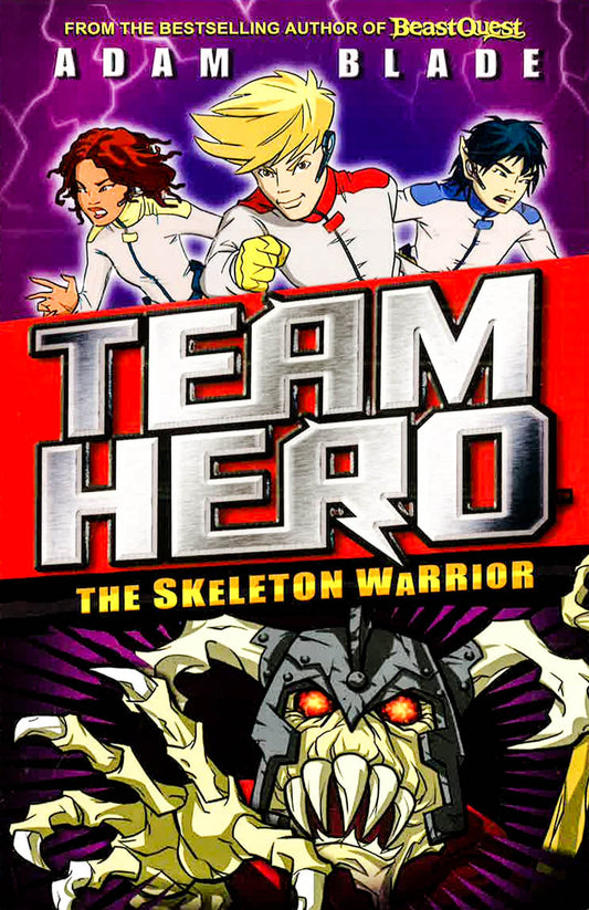 Team Hero: The Skeleton Warrior: Series 1 Book 4