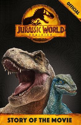 Official Jurassic World Dominion Story Of The Movie