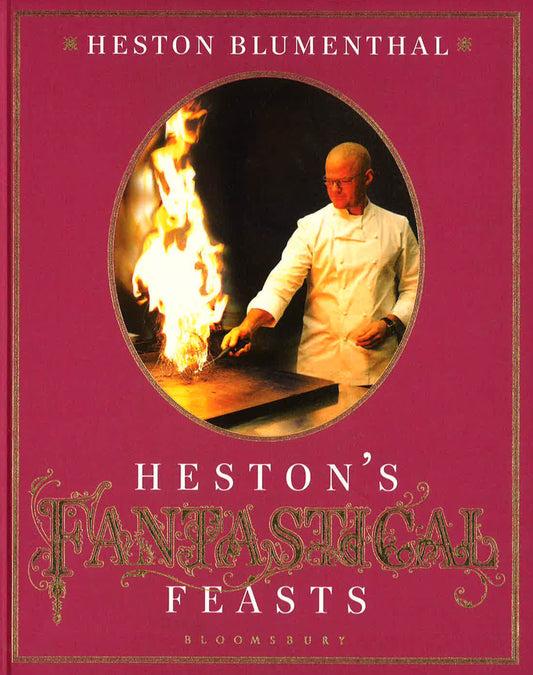 Hestons Fantastical Feasts