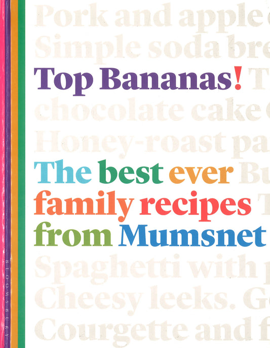 Top Bananas!: The Best Ever Family Recipes From Mumsnet