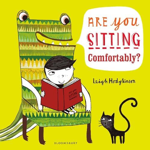 Are You Sitting Comfortably?