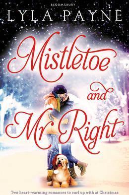 Mistletoe And Mr. Right: Two Stories Of Holiday Romance