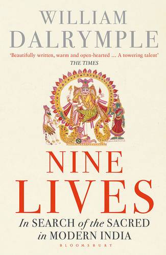 Nine Lives : In Search Of The Sacred In Modern India