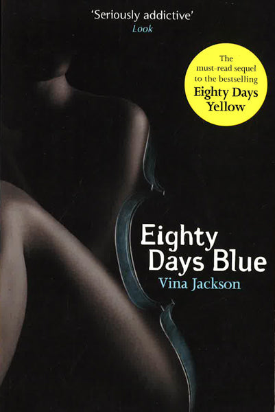 Eighty Days Blue: The Second Book In The Gripping And Pulse-Racing Romantic Series To Read In The Sun This Year