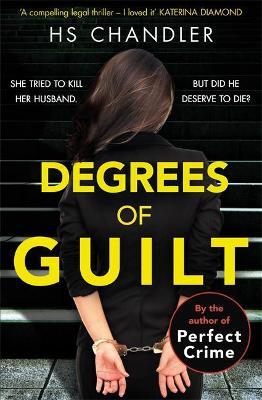 Degrees Of Guilt: A Gripping Psychological Thriller With A Shocking Twist