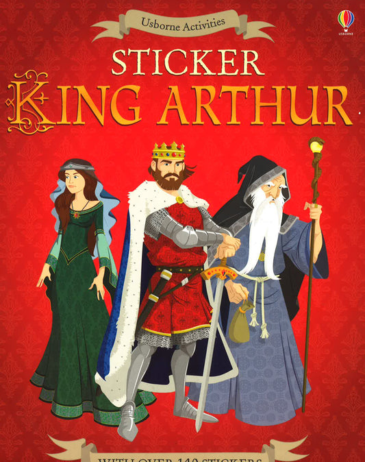 Usborne Activities: Sticker King Arthur - With Over 140 Stickers