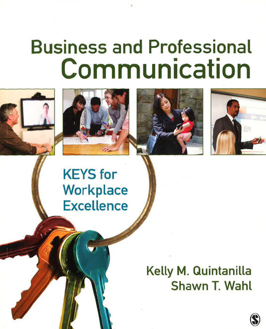 Business And Professional Communication: Keys For Workplace Excellence