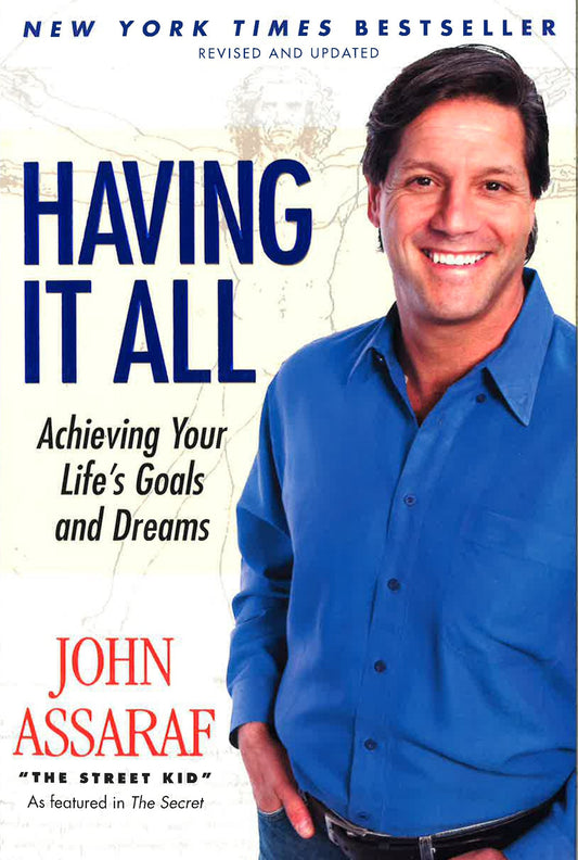 Having It All: Achieving Your Life's Goals And Dreams