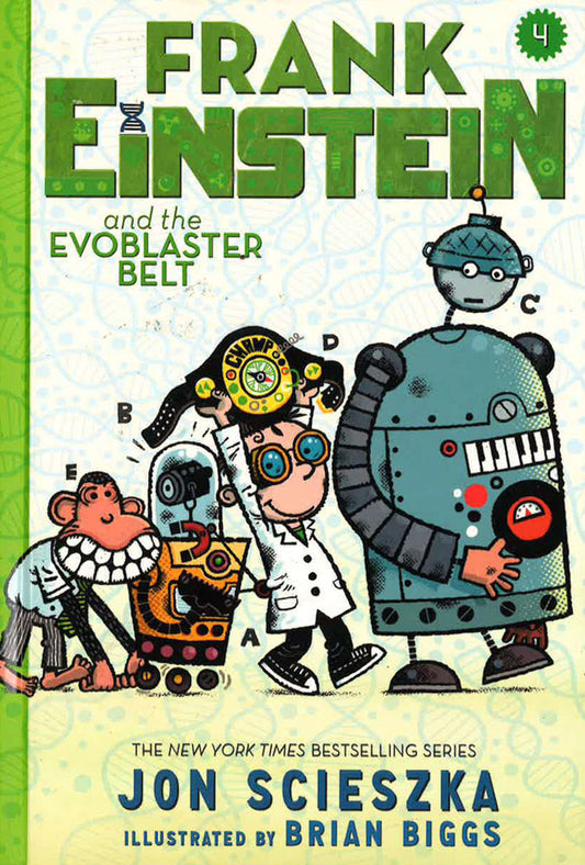 Frank Einstein And The Evoblaster Belt (Frank Einstein, Bk. 4)