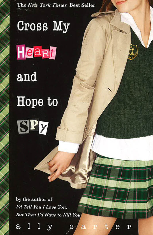 Cross My Heart And Hope To Spy (Gallagher Academy)