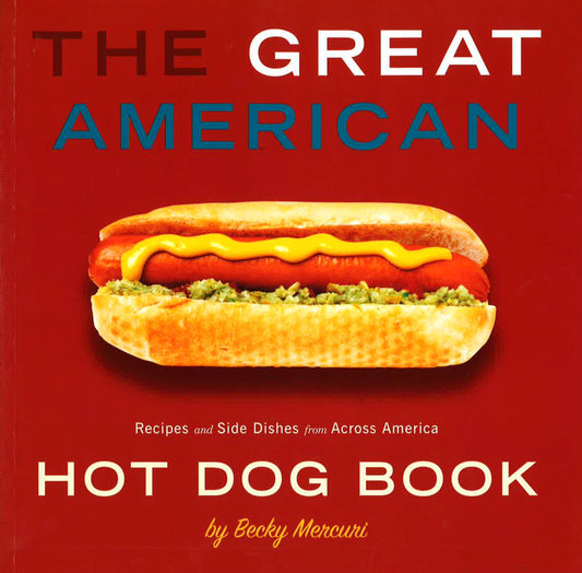 Great American Hot Dog Book