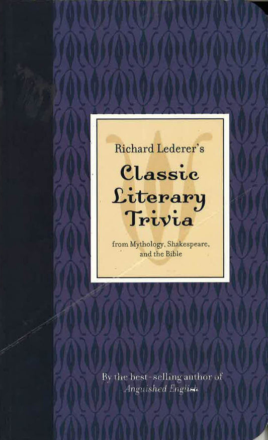 Richard Lederer's Classic Literary Trivia