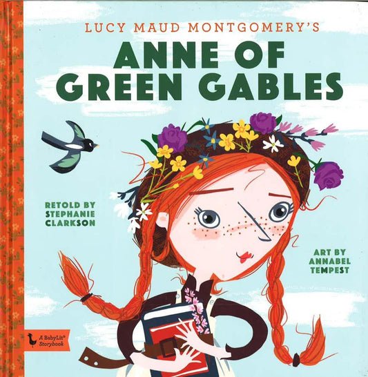 Anne Of Green Gables: A Babylit Storybook