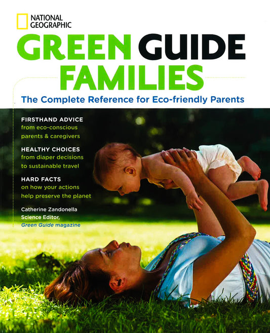 Green Guide Families: A Complete Reference Guide For Eco-Friendly Parents