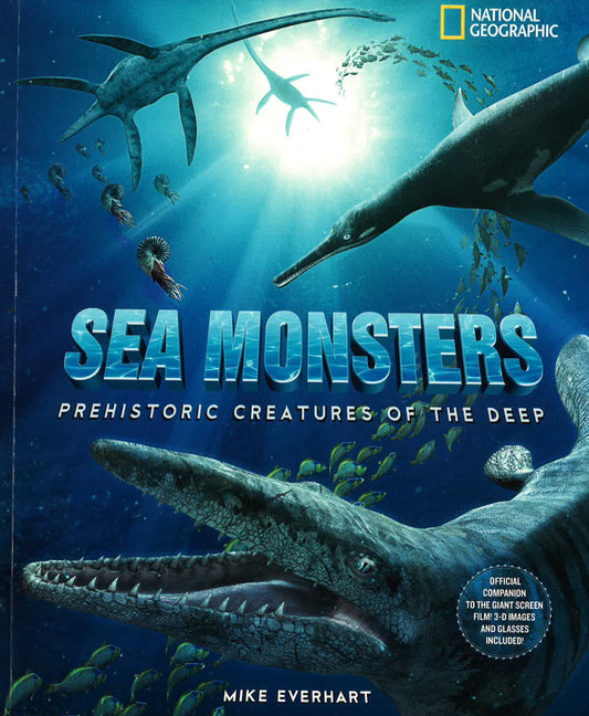 Sea Monsters: Prehistoric Creatures Of The Deep