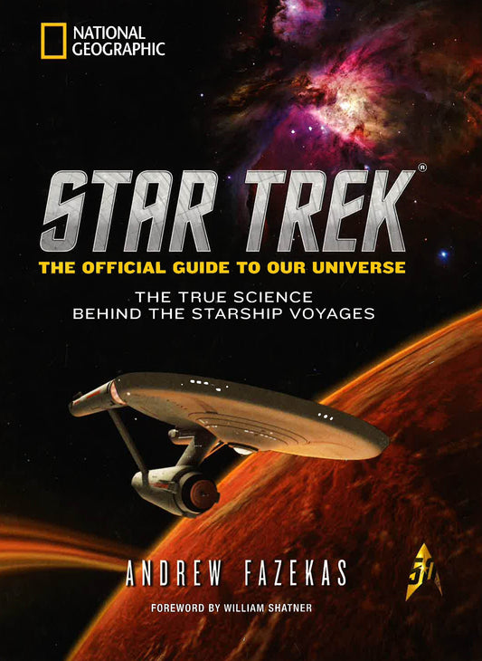 Star Trek The Official Guide To Our Universe: The True Science Behind The Starship Voyages